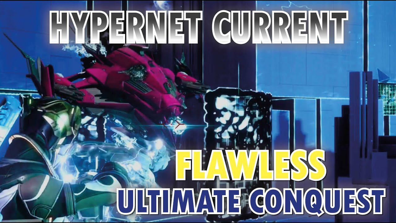 HyperNet Current - Flawless Ultimate Conquest - Destiny 2