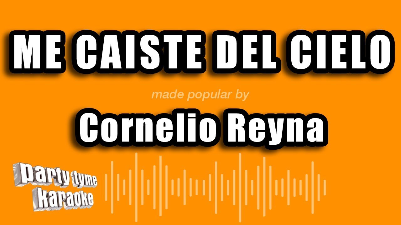 Me Caiste Del Cielo (Made Popular By Cornelio Reyna) [Karaoke Version]