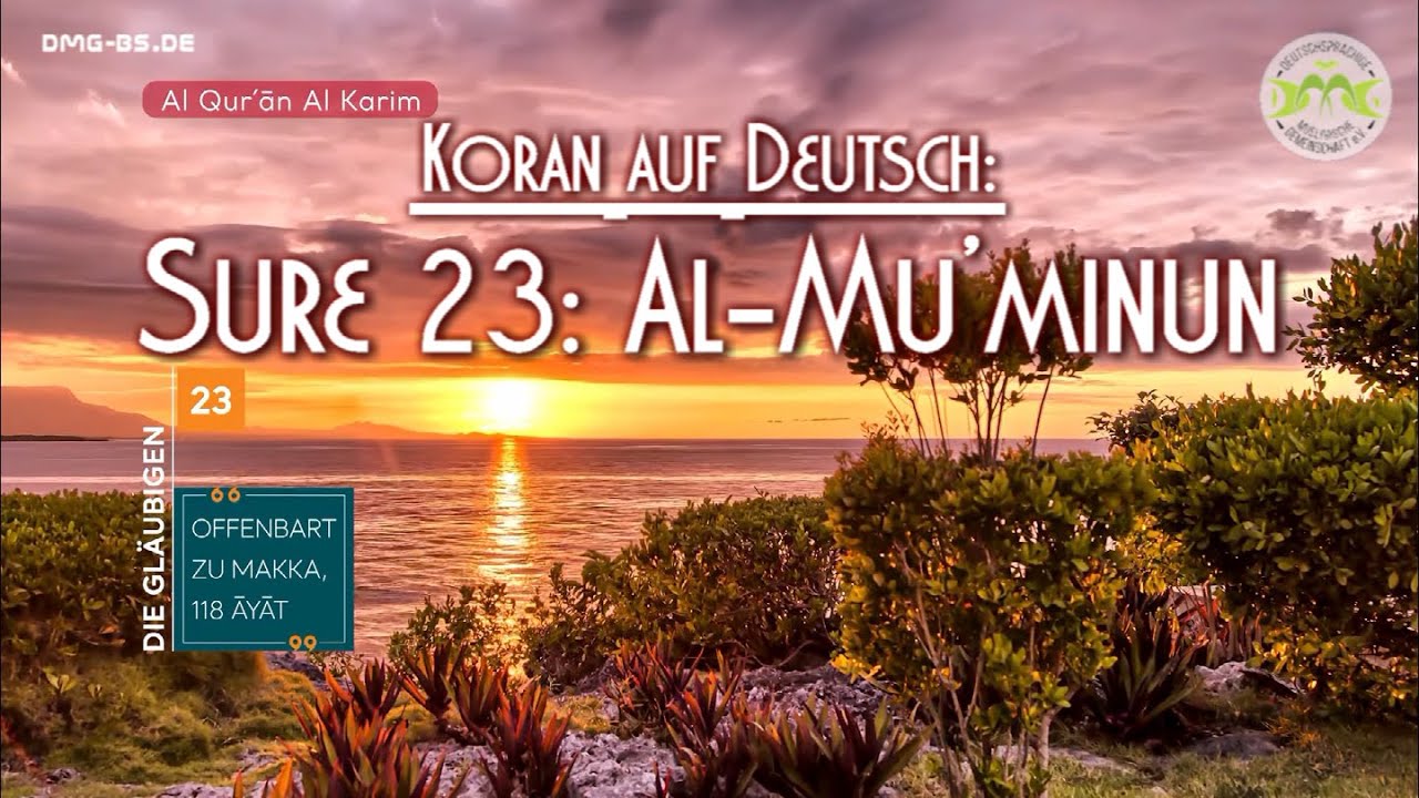 SURE 23: AL-MU’MINUN (DIE GLÄUBIGEN)