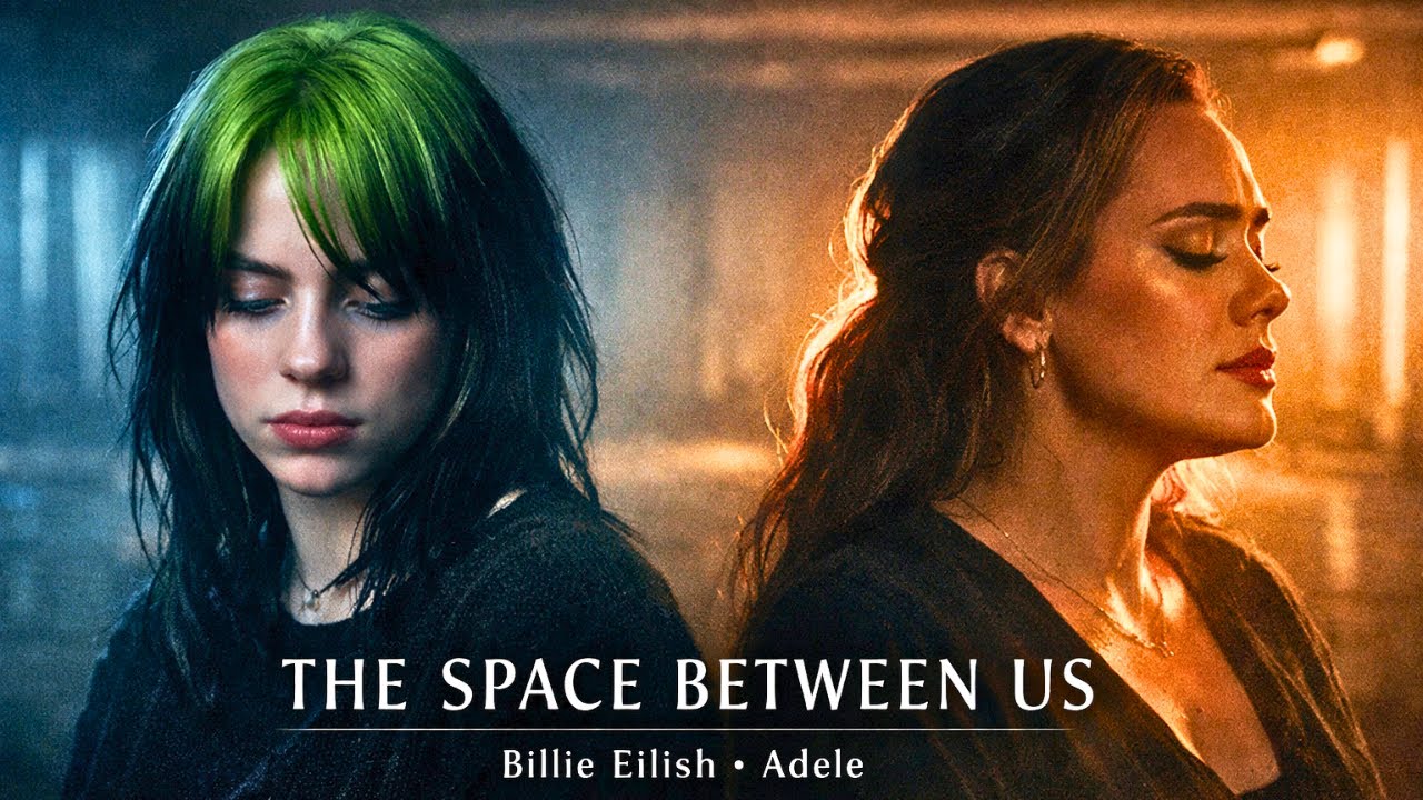 Billie Eilish & Adele - The Space Between Us | Emotional Heartbreak Song 2026