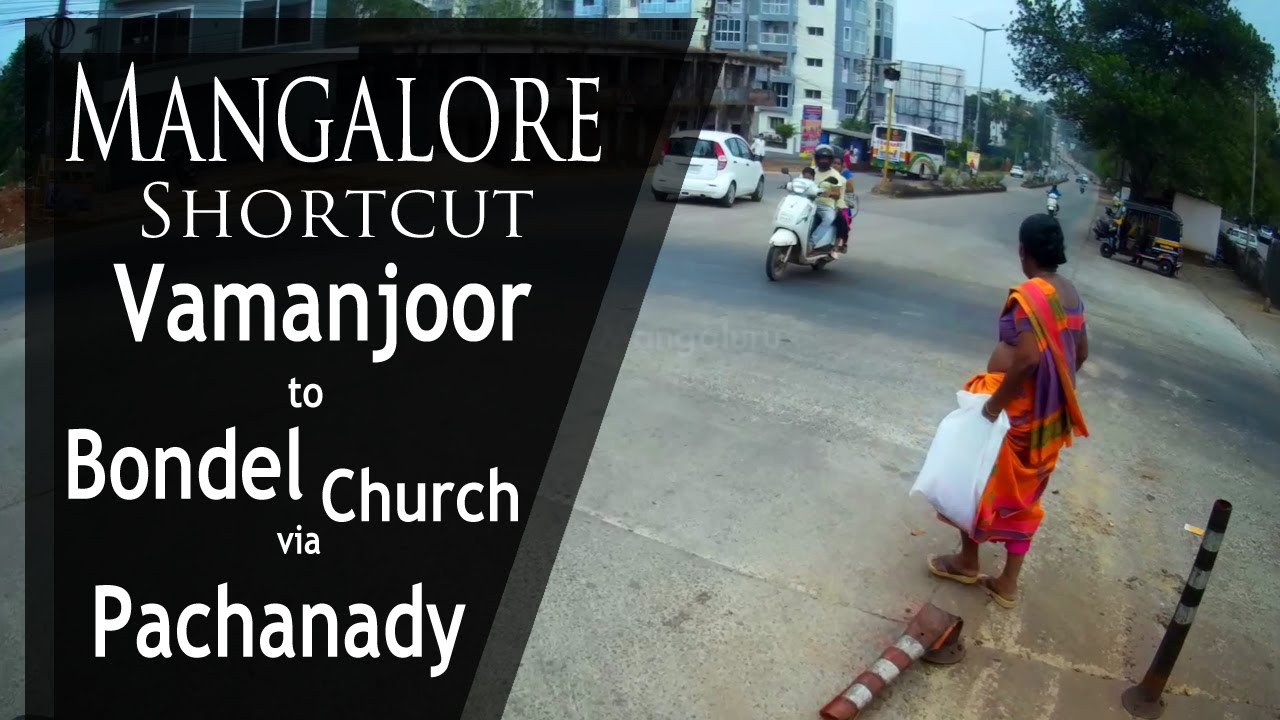 Vamanjoor to Bondel Church via Pachanady | Mangalore (Mangaluru) Shortcut | Vlog | Mangalore Roads |