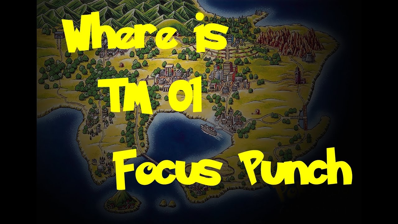 Where Is: TM 01 - Focus Punch (Pokemon Fire Red/Leaf Green)