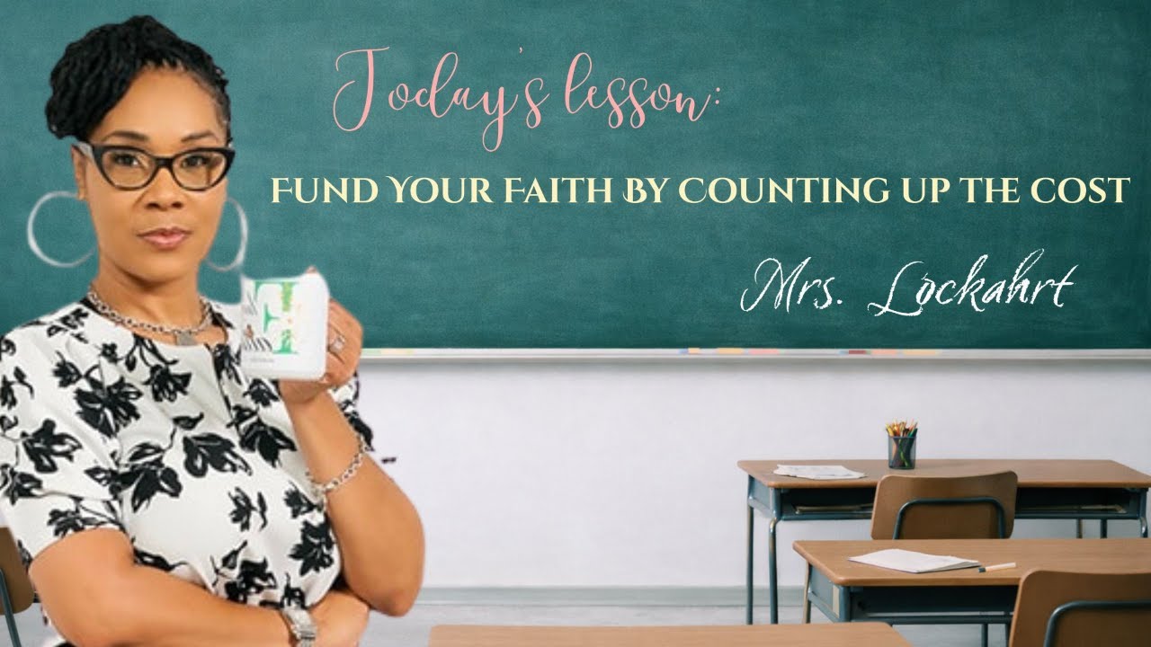 Fund Your Faith Friday: Counting Up the Cost (Luke 14:25–33)