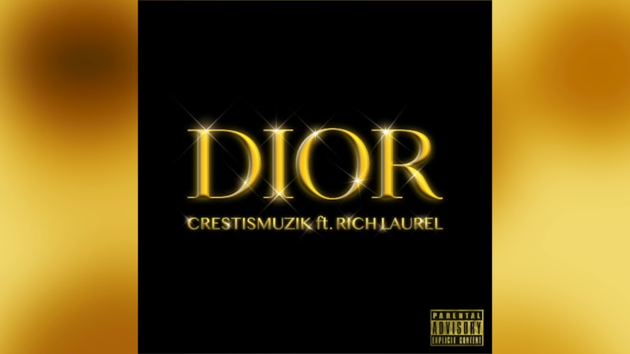 CrestIsMuzik - DIOR (feat. Rich Laurel)