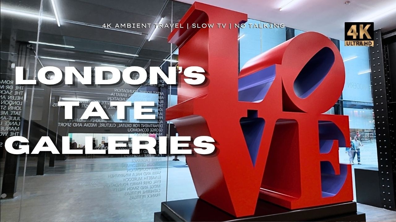 London Tate Art Experience 4K | Tate Modern and Tate Britain Highlights in One Relaxing Walkthrough