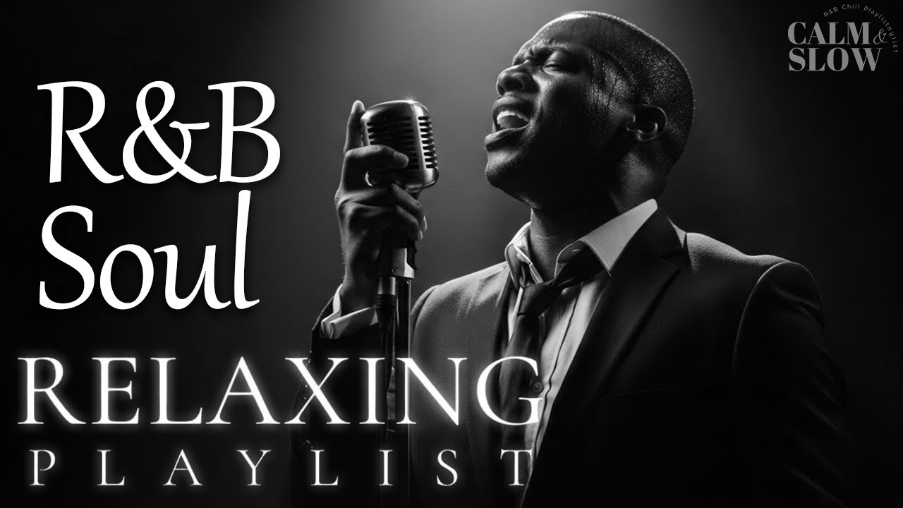【R&B Soul】Soft R&B Chill Mix – Warm Vocals & Slow Grooves