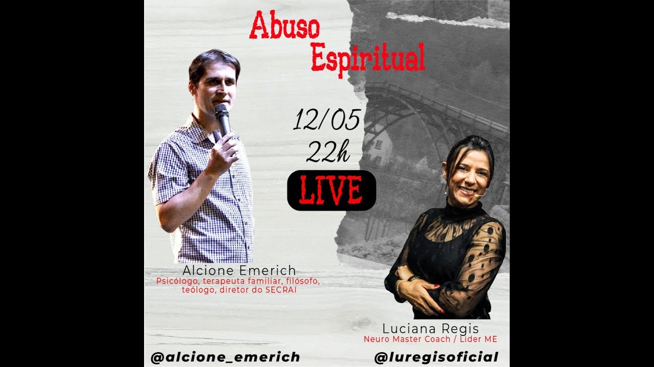 LIVE sobre o tema Abuso Espiritual com a Luciana Regis e Pr. Alcione Emerich