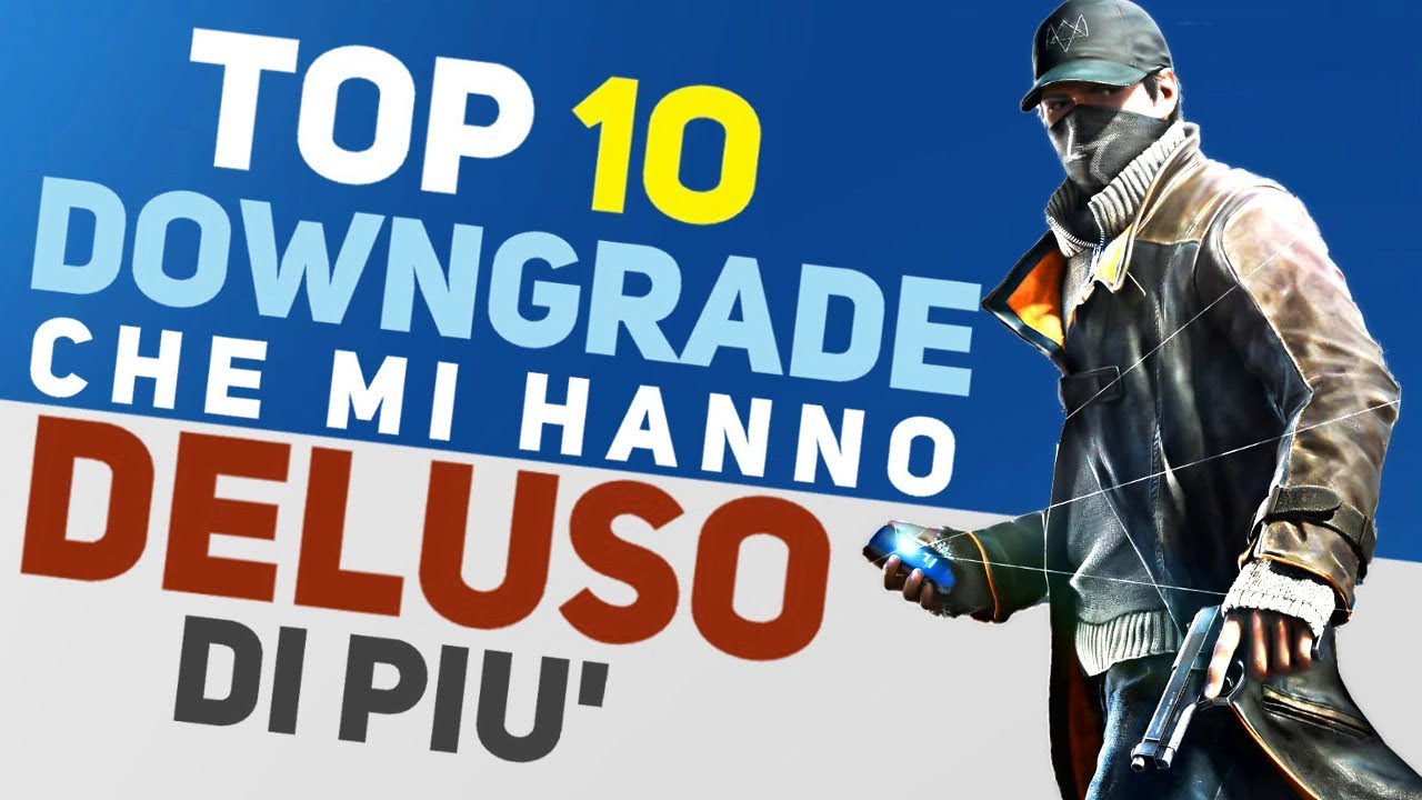 TOP 10 DOWNGRADE che mi hanno DELUSO di pi&ugrave;