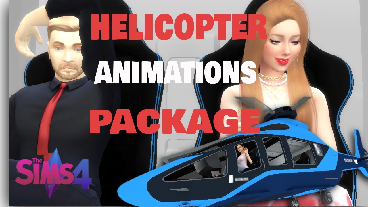 THE SIMS 4: HELICOPTER ANIMATIONS (in ground/green screens) Package