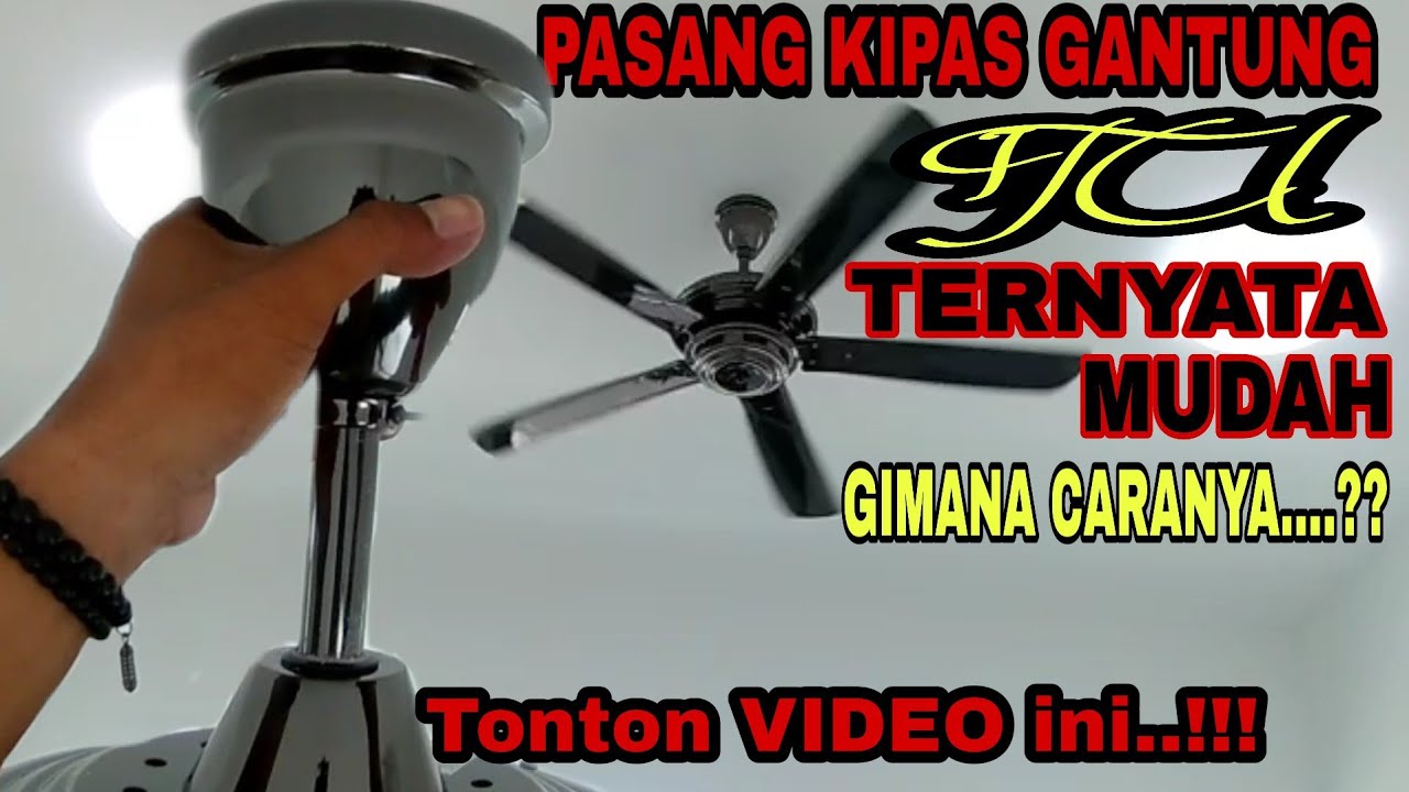 CARA PEMASANGAN KIPAS GANTUNG DENGAN MUDAH || FAN NSB MAX(198)/GM+BK (56