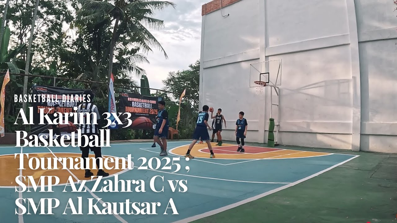 Al Karim 3x3 Basketball Tournament Lampung 2025 SMP Az Zahra C vs SMP Al Kautsar A