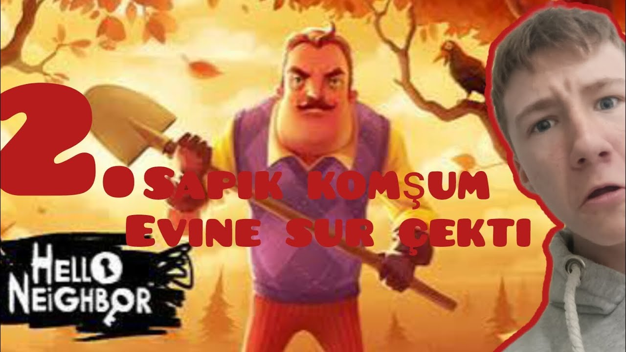 Sapik komşum beni salmiyor ben zorla çiktim (hello neighbor) bölüm 2