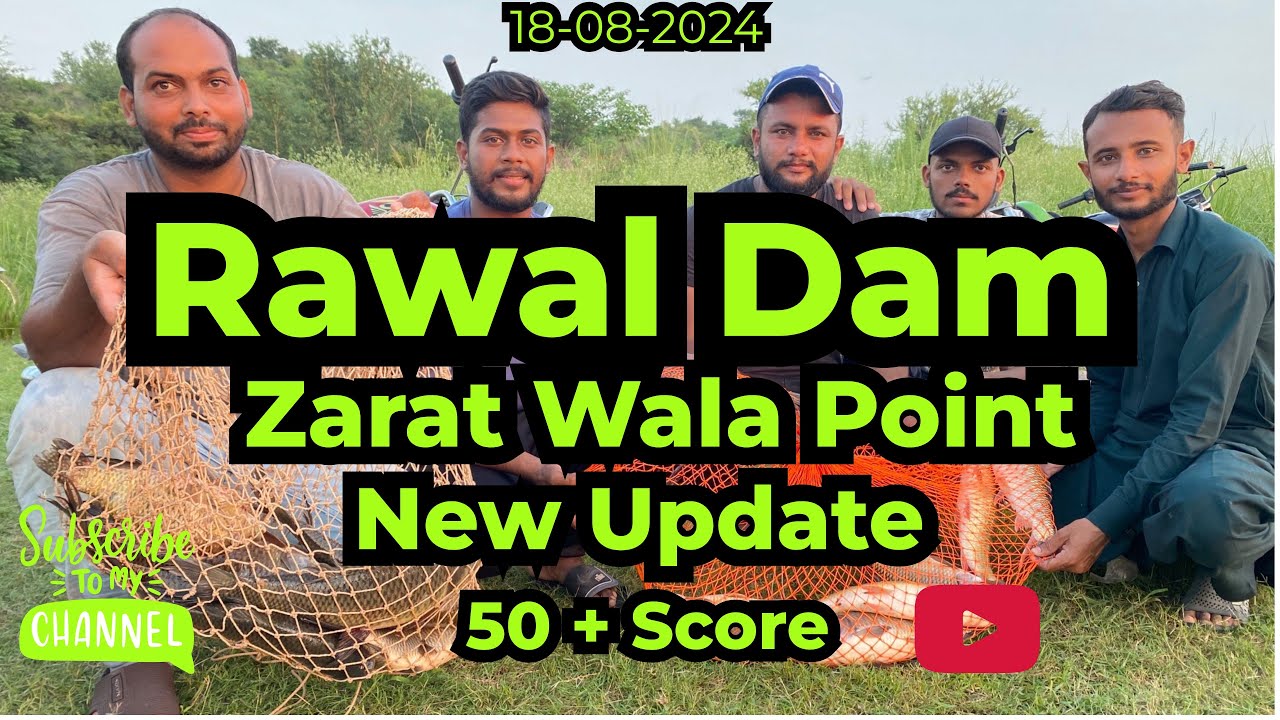 Rawal Dam 🎣 | New Update | Zarat Wala Point | Mashallah | 50+ Score | 18-08-2024
