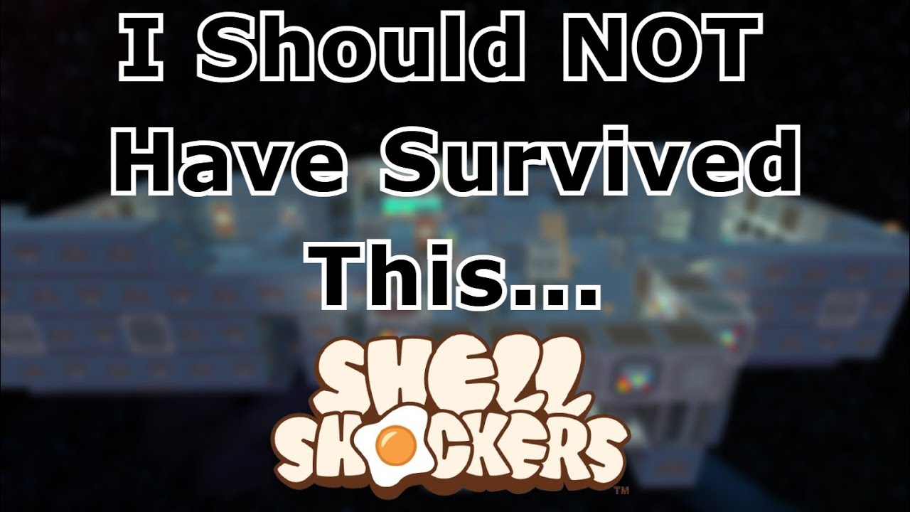 Shell Shockers - I Should Not Have Survived This