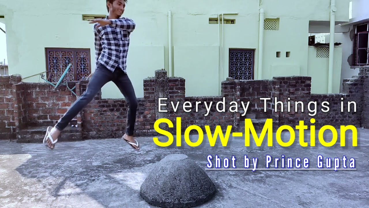 Slomo Shot by Prince Gupta