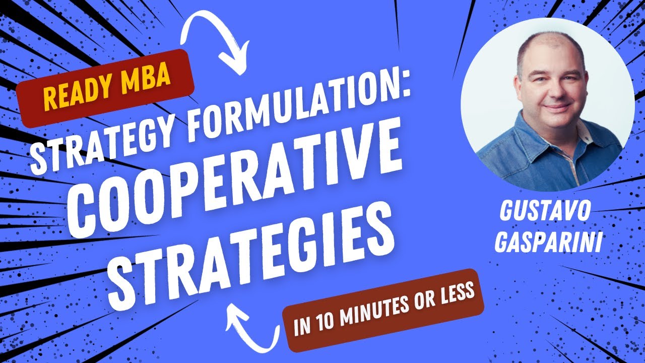 Strategy Management - Cooperative Strategies (Video #65)
