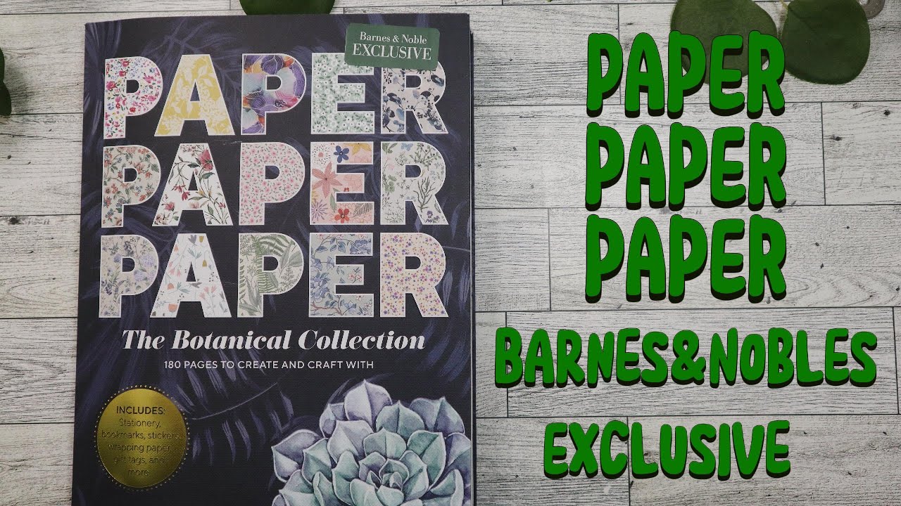 Paper Paper Paper: The Botanical Collection Flip Through (A Barnes & Nobles Exclusive!)