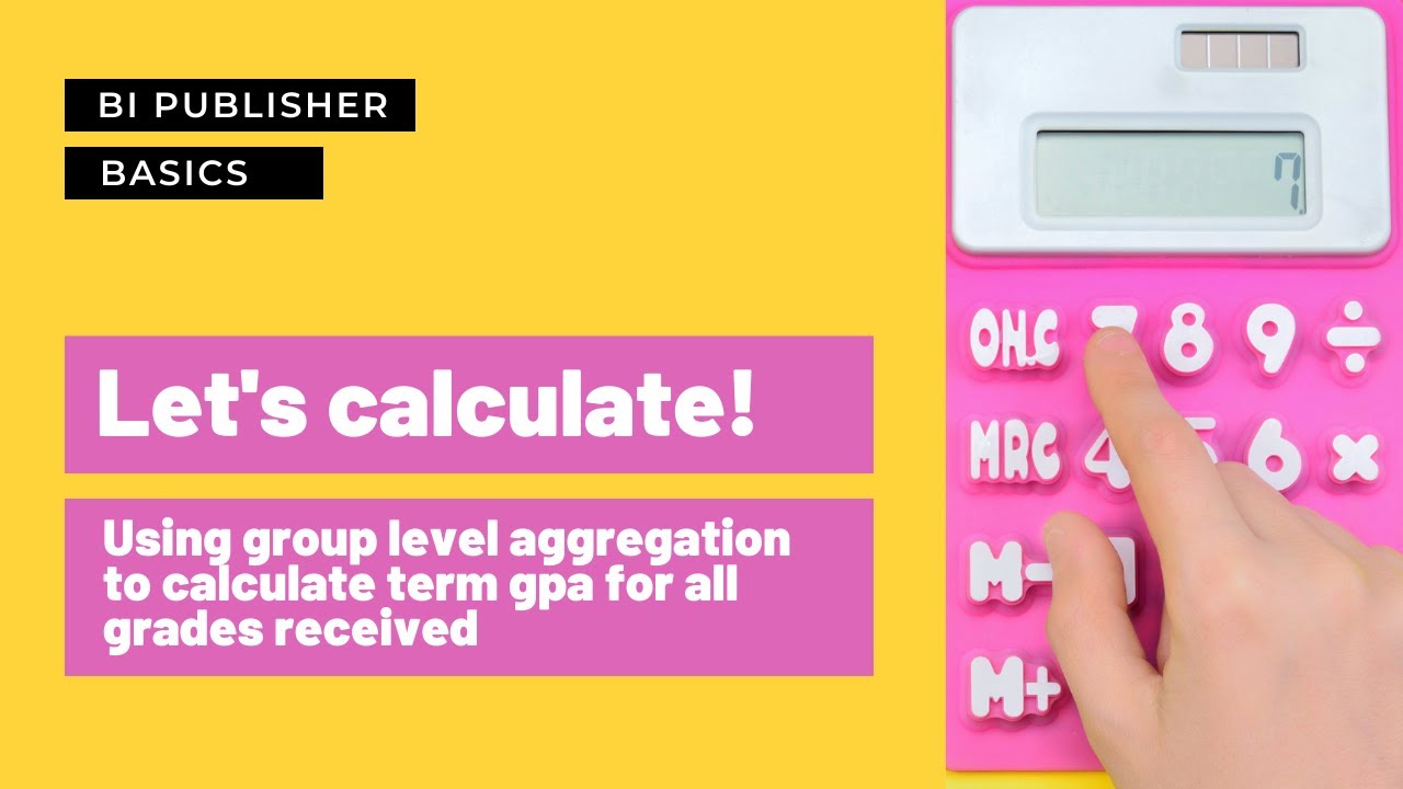 BI Publisher Basics: Using group level aggregation to calculate term gpa for all grades received.