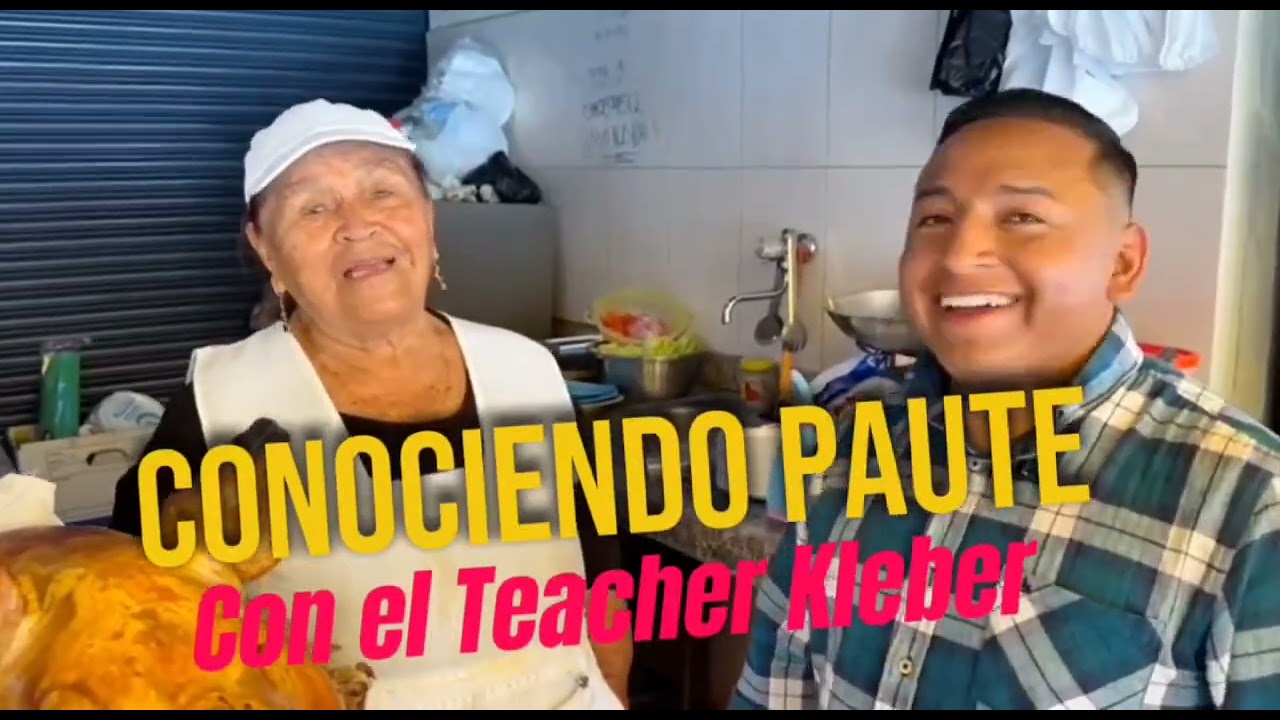 Conociendo Paute y su gente trabajadora 