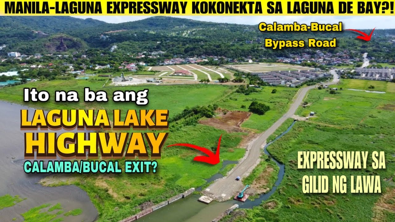 HETO NA ! CALAMBA-BUCAL BYPASS ROAD KOKONEKTA S LAGUNA LAKE HIGHWAY ?! MANILA-LAGUNA EXPRESSWAY