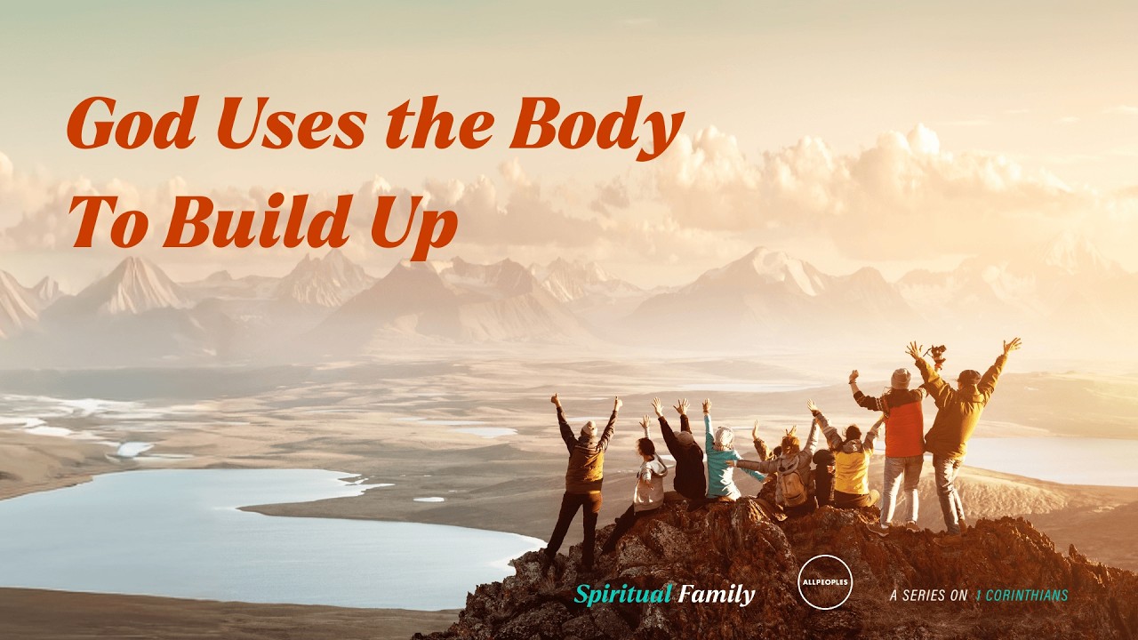 God Uses the Body to Build Up