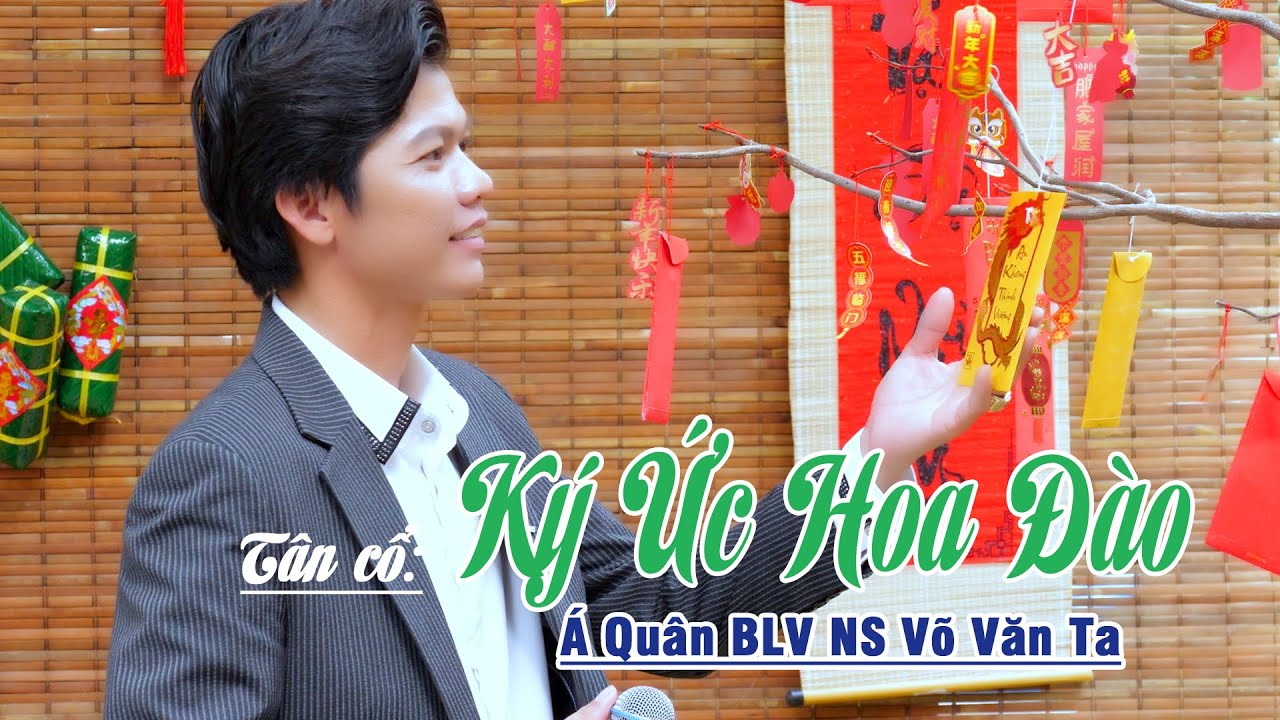 Tân cổ Ký Ức Hoa Đào Á Quân BLV 2020 Võ Văn Ta