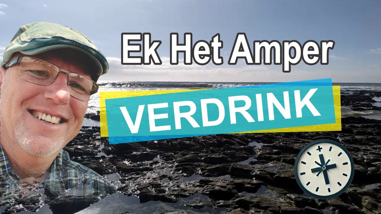 Ek het Amper Verdrink