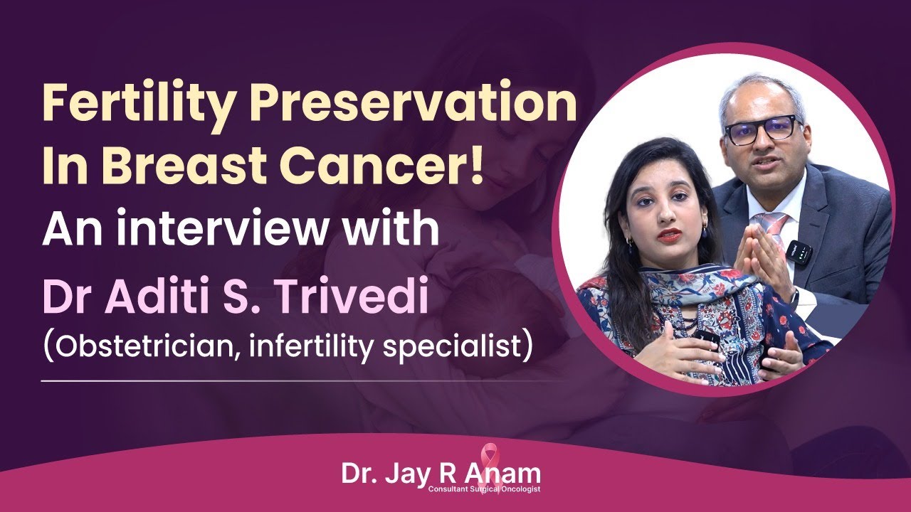 Infertility Concerns & Solutions For Breast Cancer Patients | Expert Discussion