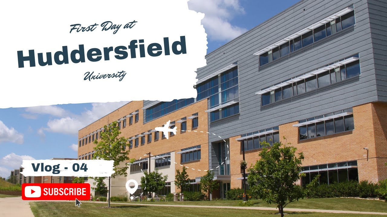 First Day at Huddersfield University | First Day | Huddersfield | International Student