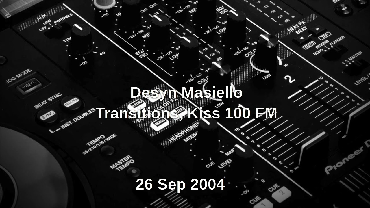 Desyn Masiello - Transitions Kiss 100 FM