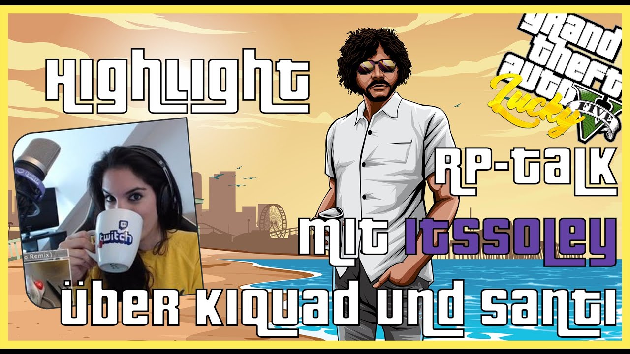 Highlight #6: RP-Talk mit Itssoley [Soleak] | Kiquad