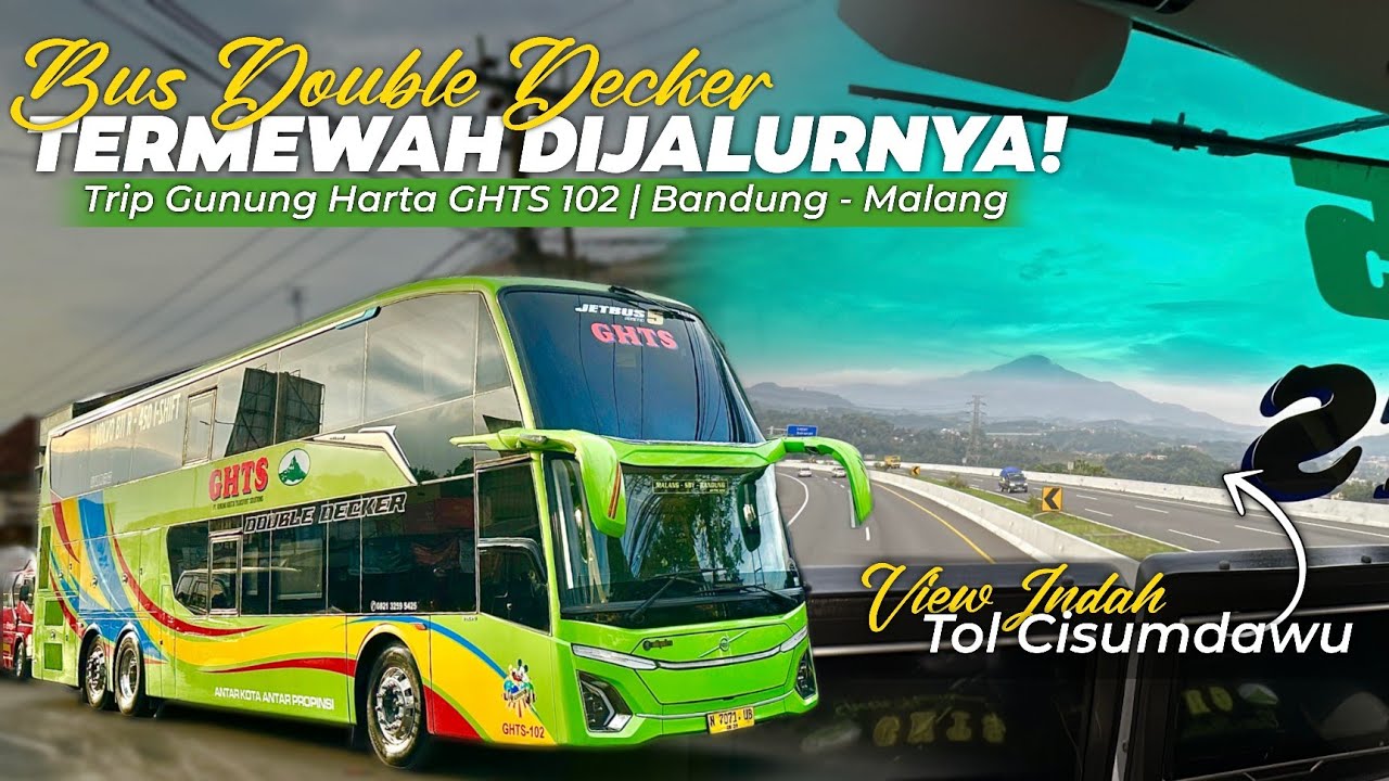 BUS DOUBLE DECKER KELAS TERMEWAH DIJALURNYA ‼️😍 - Trip Gunung Harta GHTS 102 | Bandung - Malang