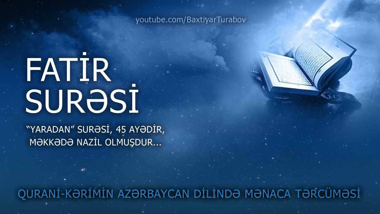 FATİR SURƏSİ | Azərbaycan dilində mənaca tərcüməsi