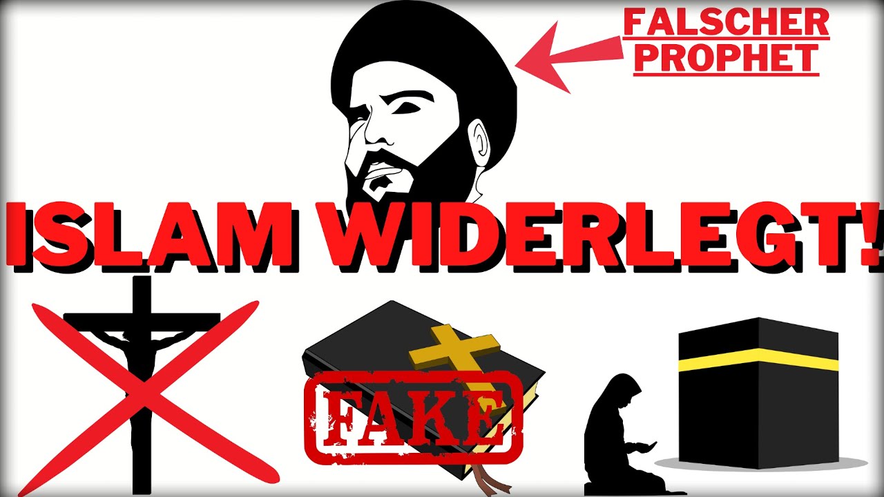 Der ISLAM ist NICHT die Wahrheit! | Falscher Prophet MOHAMMED | Entstehung und Widerlegung des Koran