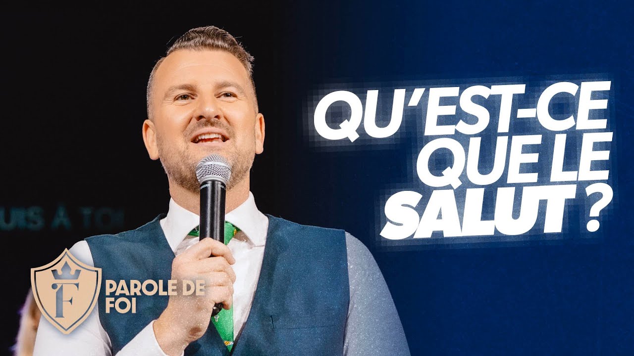 Qu'est ce que le SALUT ? | Pst. Joël Spinks | Parole de foi