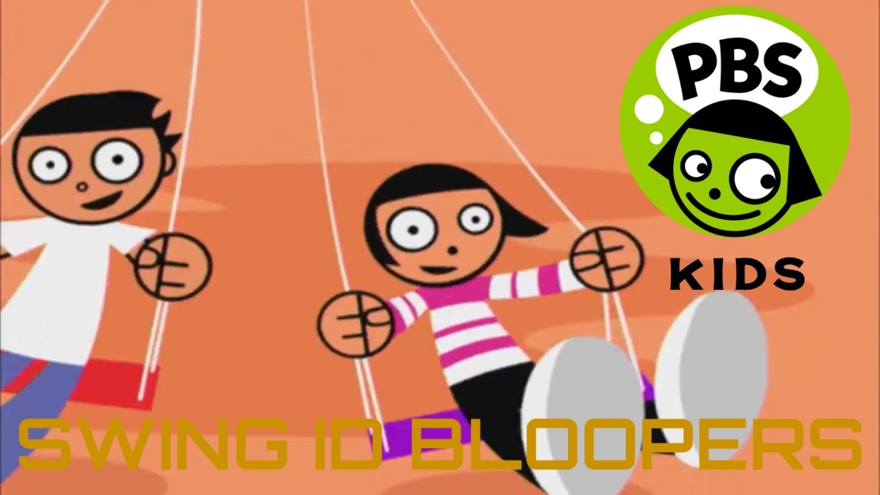 PBS KIDS SWING ID BLOOPERS