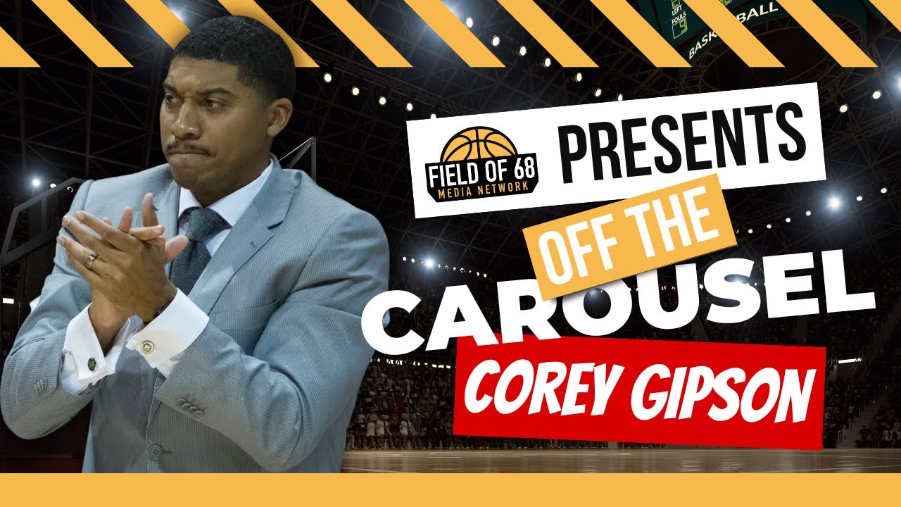 OFF THE CAROUSEL: Corey Gipson discusses why Austin Peay is a GREAT basketball school! | FIELD OF 68