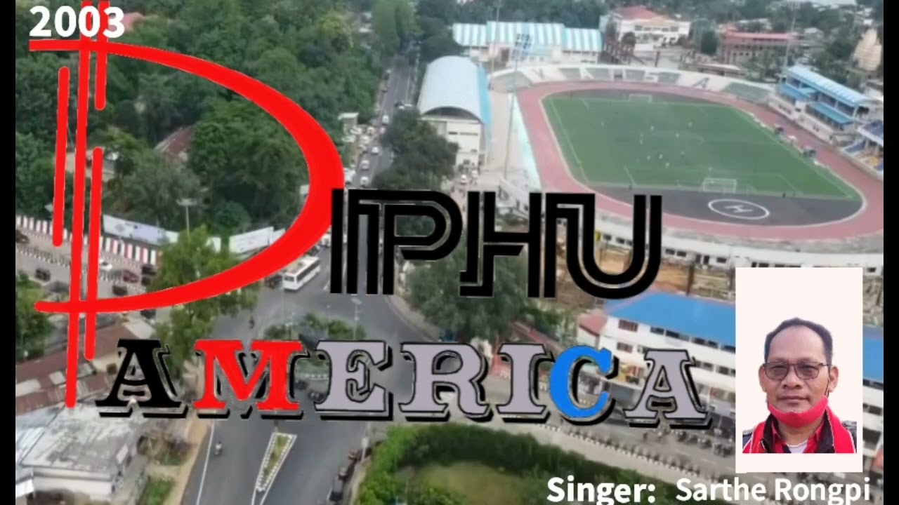 Sarthe Rongpi • Elong Huhu Elong kaka • DIPHU AMERICA 2003
