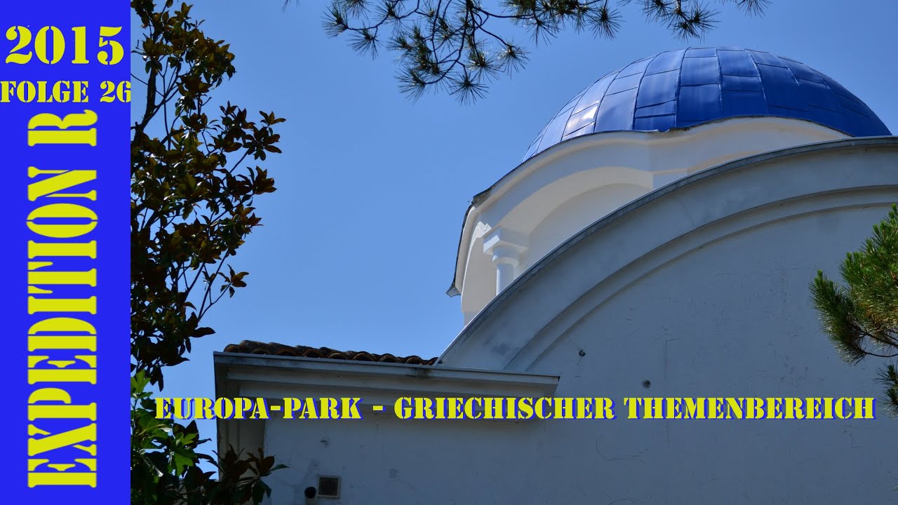 EXPEDITION R 2015 #26: EUROPA-PARK - Griechischer Themenbereich
