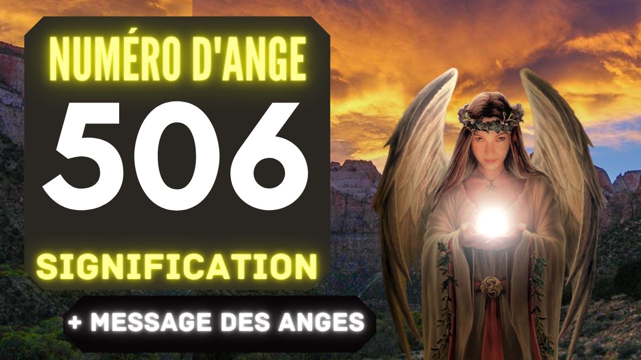 Chiffre Angélique 506: Le Profond Signification Du Nombre 506 🌌