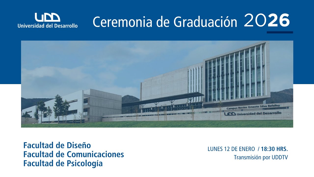 Ceremonia de Graduación | Facultad de Diseño, Facultad de Comunicaciones y Facultad de Psicología