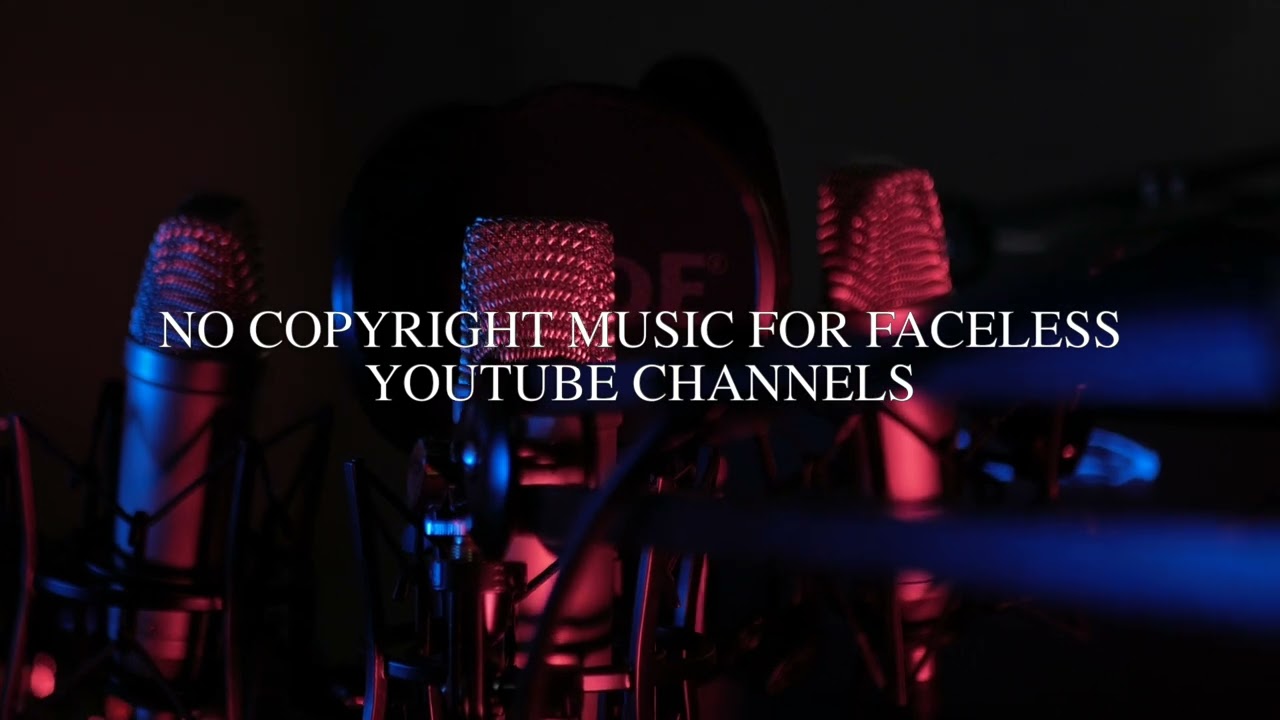 No Copyright Music for Faceless YouTube Channels