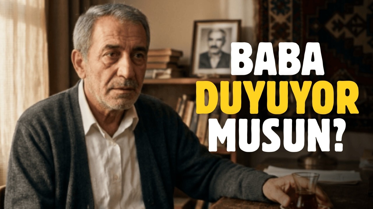 68 Yaşındayım... Babama Söylemem Gereken Şeyleri Hiç Söyleyemedim.