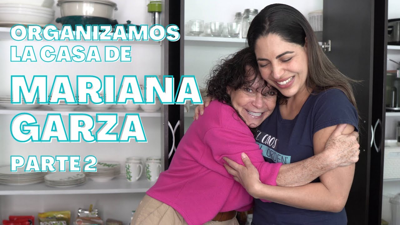 Organizamos la casa de Mariana Garza - Parte 2