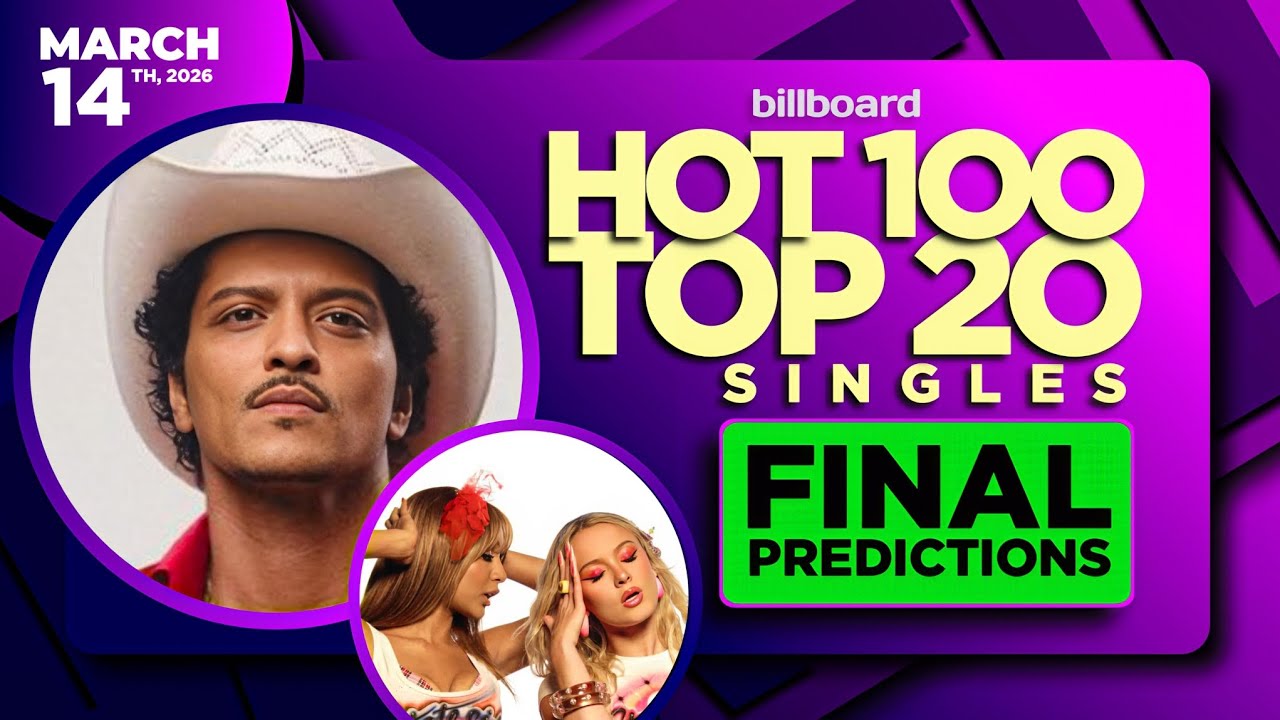 Окончательные прогнозы | Billboard Hot 100, Топ-20 синглов | 14 марта 2026 г.