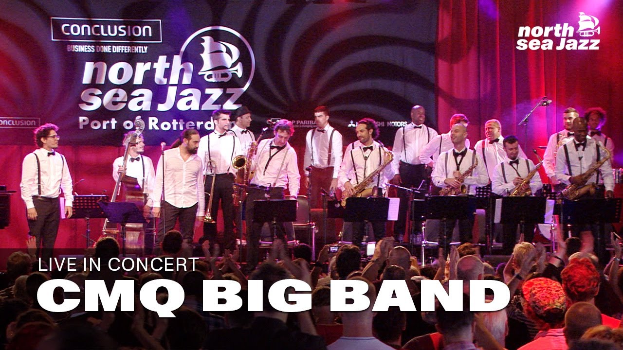CMQ Big Band - Full Concert [HD] | Live at North Sea Jazz Festival 2015