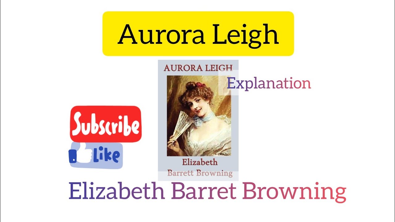 Selection from Aurora Leigh ||Hindi Summary||by Elizabeth Barret Browning