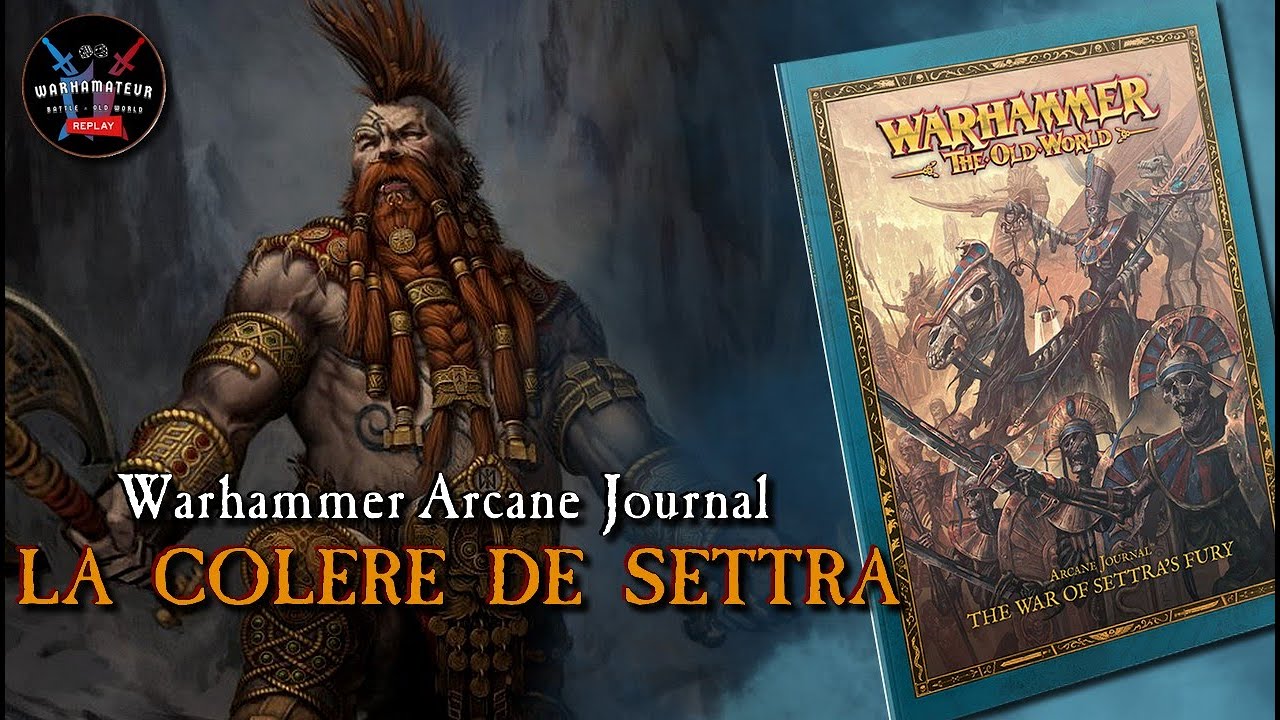 Old World - Arcane Journal La Col&egrave;re de Settra
