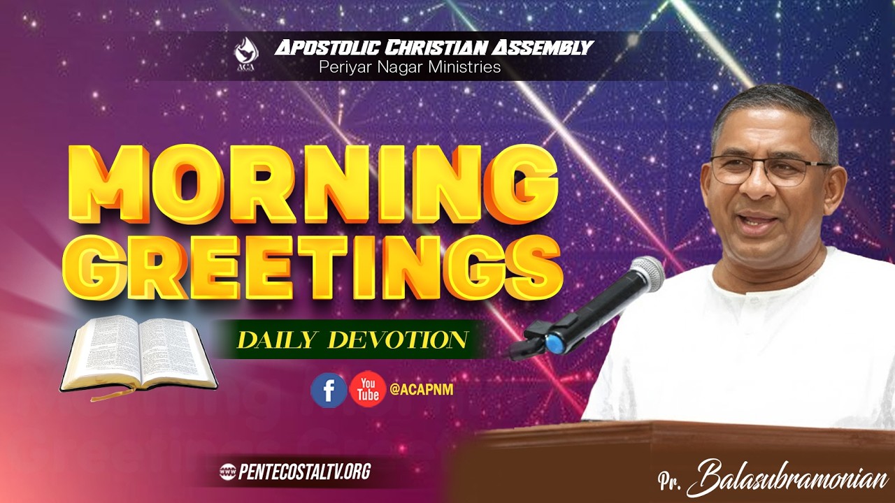 MORNING GREETINGS | 18ᵗʰ FEBRUARY 2026 | Pr Balasubramonian - ACA PNM