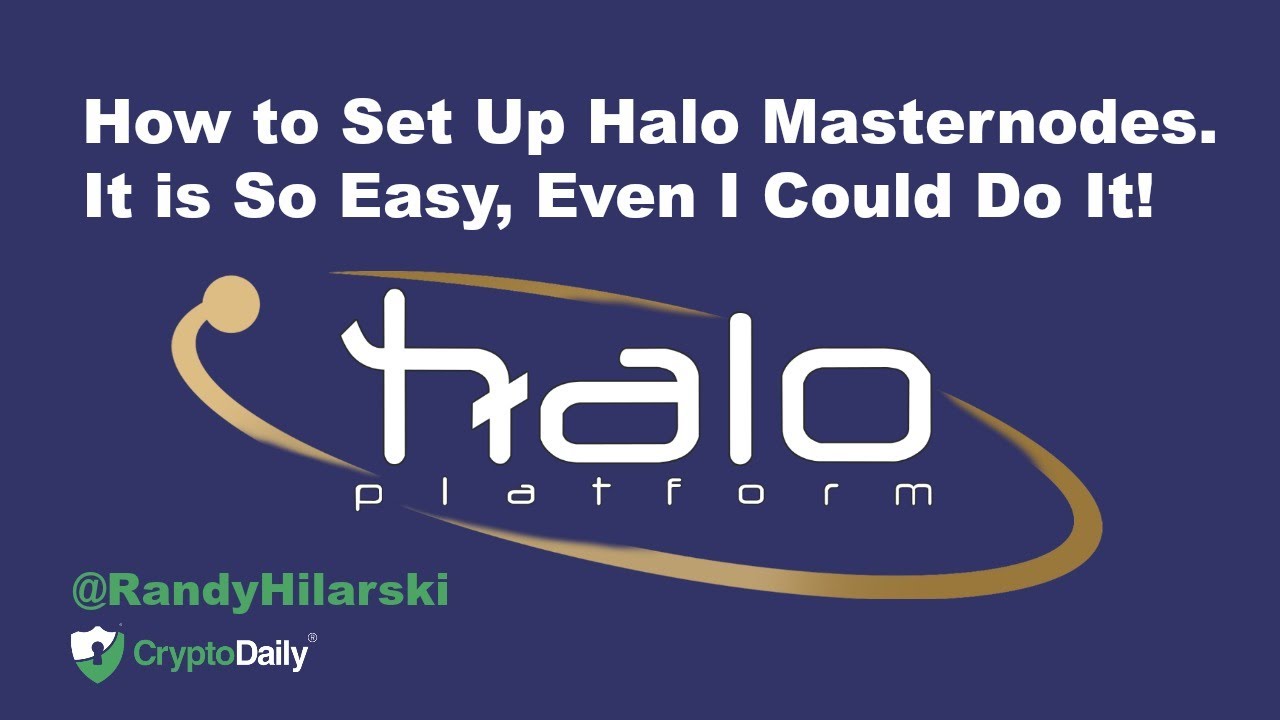 How to Set Up Halo Masternodes. It is So Easy, Even I Could Do It!